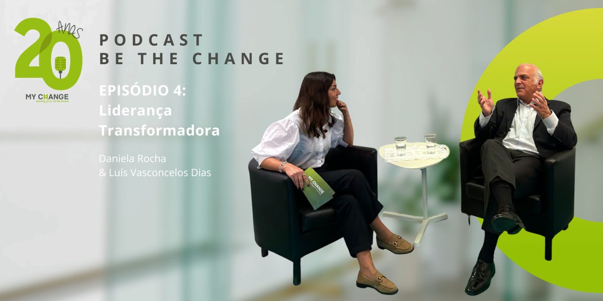 Podcast Be The Change: Episódio 4